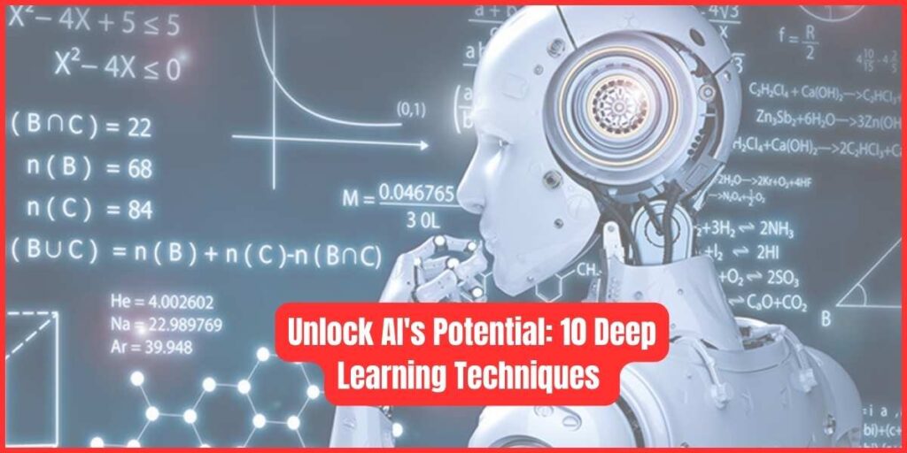 Unlock AI's Potential: 10 Deep Learning Techniques in 2024