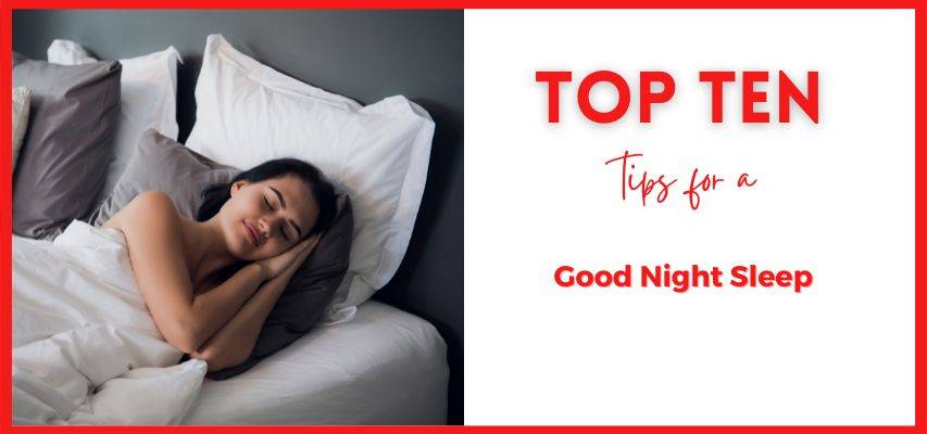 top ten tips for a good night sleep
