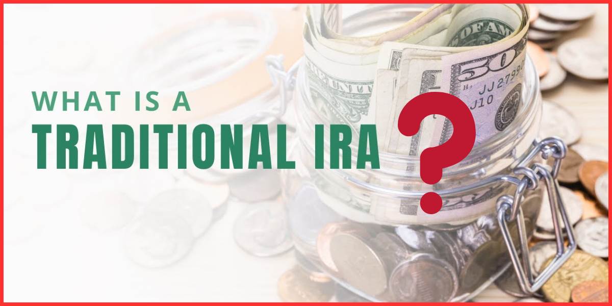 showing the image of what is Traditional IRAs?