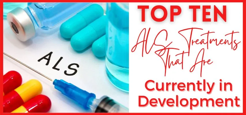 Top 10 ALS Treatments That Are Currently in Development
