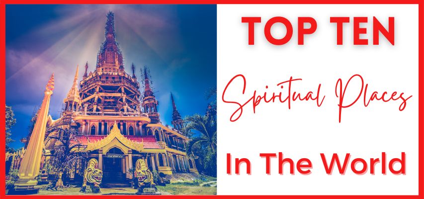 Top 10 spiritual places in the world