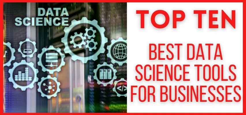 Top 10 Best Data Science Tools for Businesses