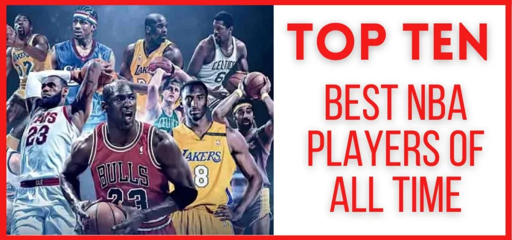 Top 10 Best NBA Players Of All Time