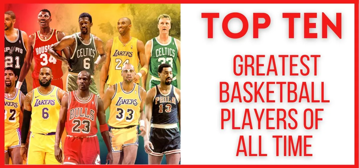 Top 10 Greatest Basketball Players of All Time