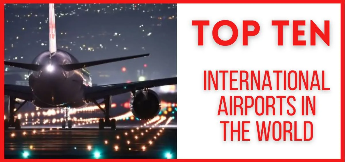 Top Ten International Airports in the World