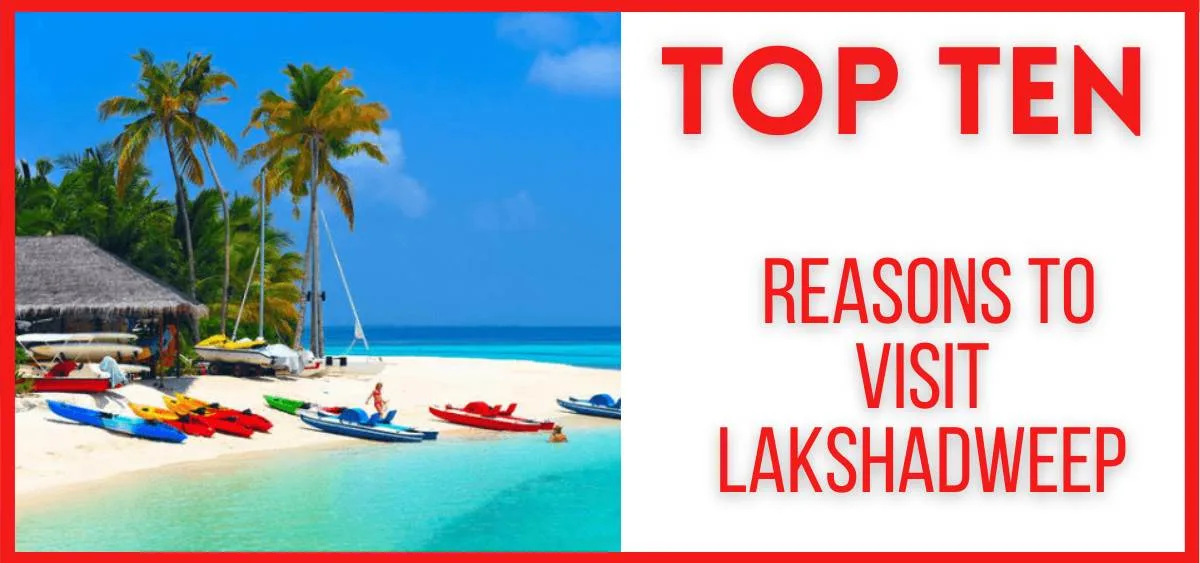 Top 10 Reasons to Visit Lakshadweep