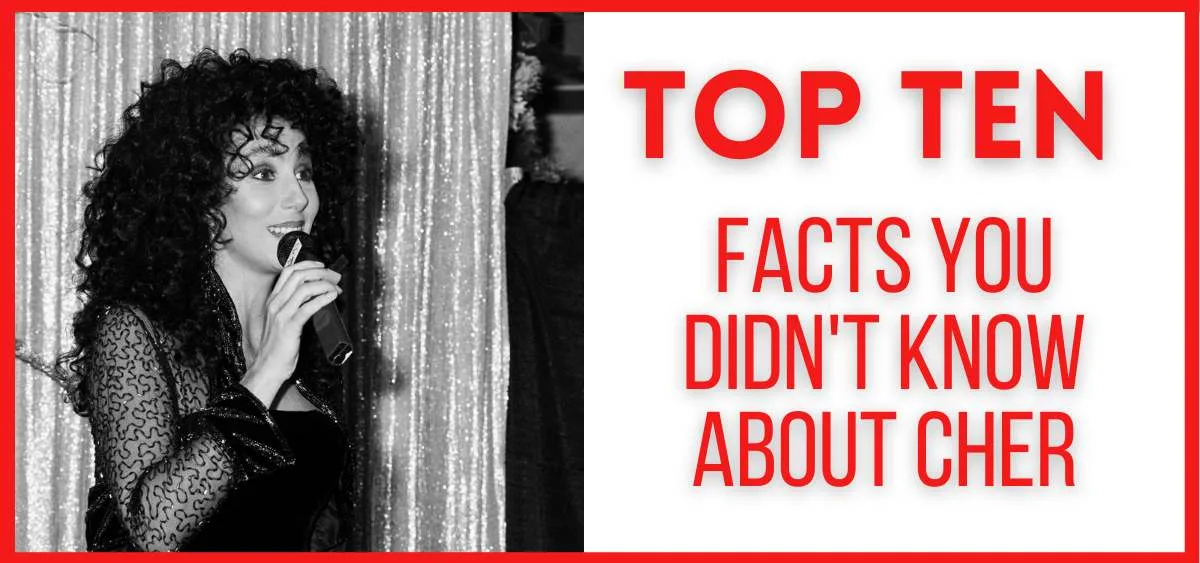 Top Ten Facts You Didn't Know About Cher