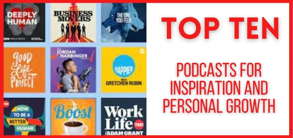 Top 10 Podcasts for Inspiration and Personal Growth in 2024