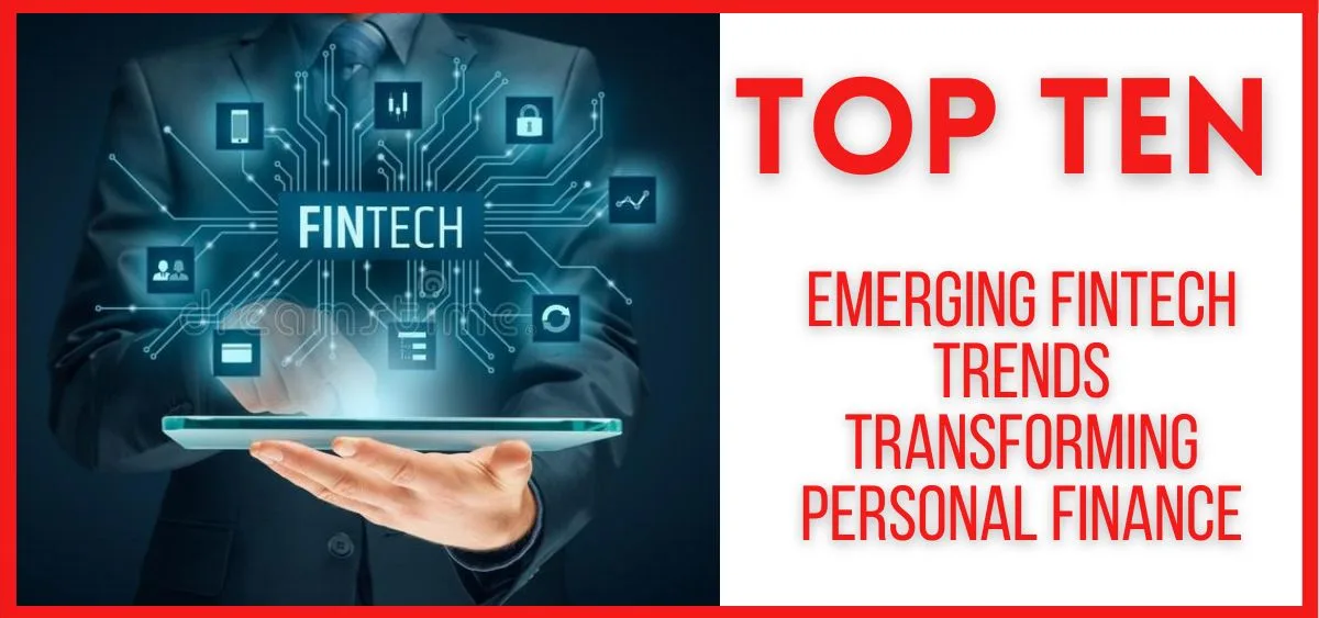 Top 10 Emerging FinTech Trends Transforming Personal Finance in 2024