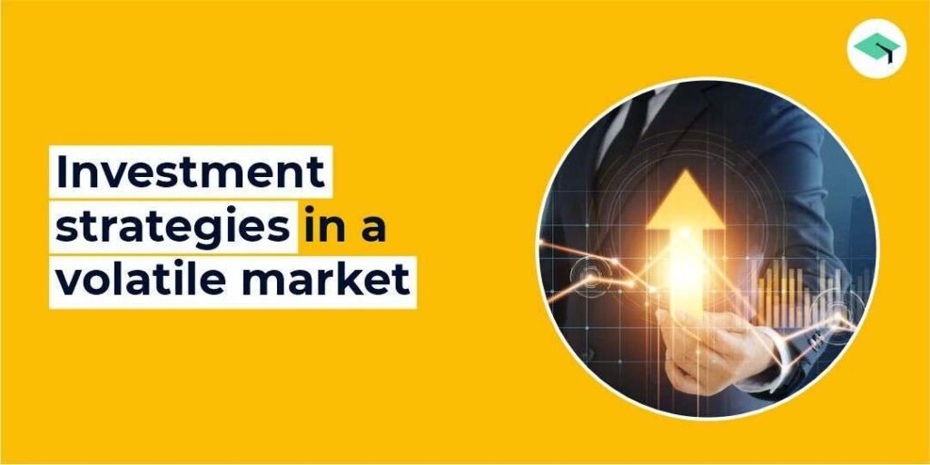Top 10 Investment Strategies for a Volatile Market in 2025