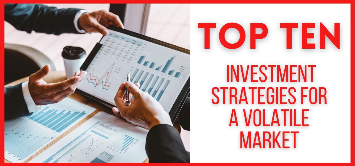Top 10 Investment Strategies for a Volatile Market in 2024