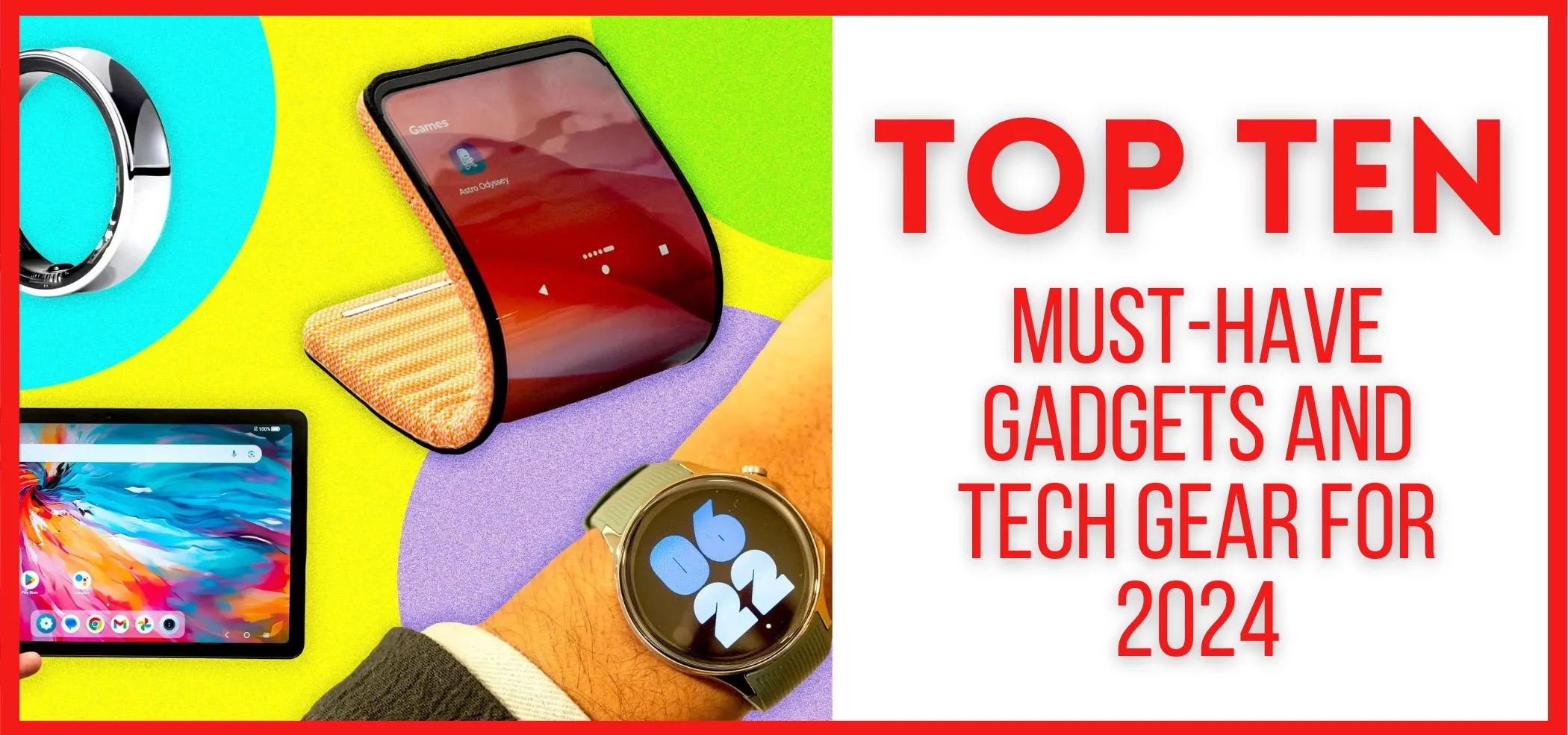 Top-10-Must-Have-Gadgets-and-Tech-Gear-for-2024