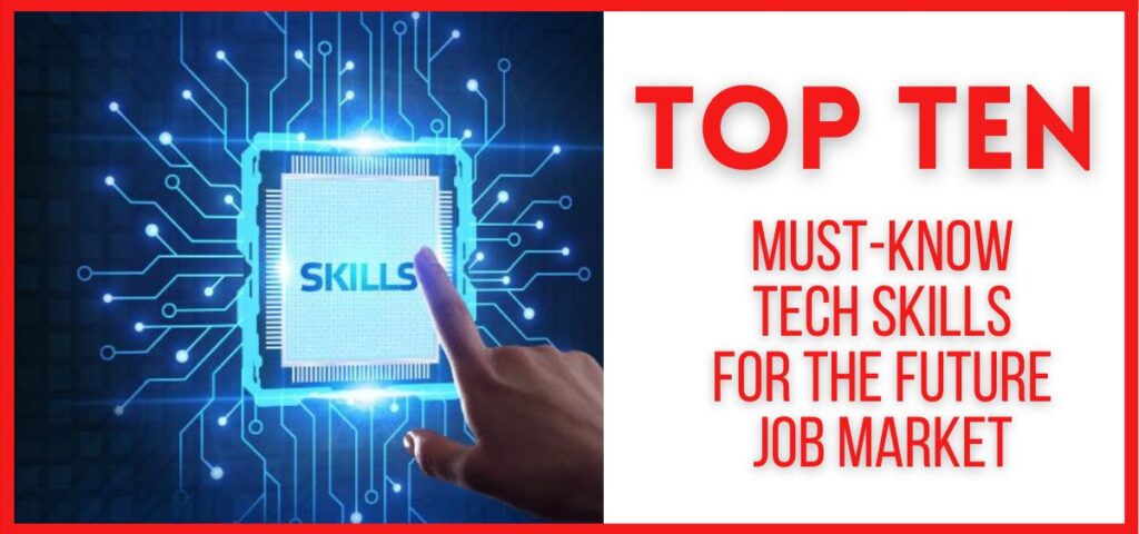 Top 10 Must-Know Tech Skills for the Future Job Market